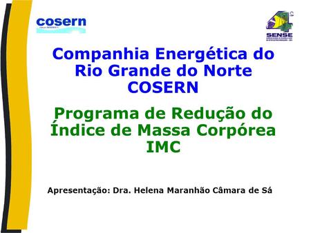 Companhia Energética do Rio Grande do Norte COSERN