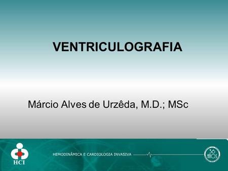 Márcio Alves de Urzêda, M.D.; MSc