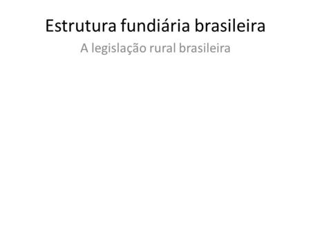 Estrutura fundiária brasileira
