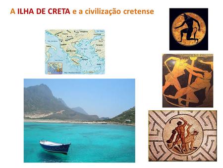 A ILHA DE CRETA e a civilização cretense