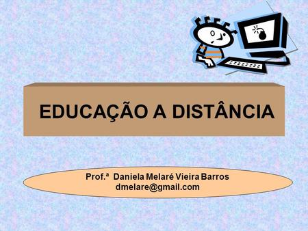 Prof.ª Daniela Melaré Vieira Barros