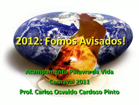 Acampamento Palavra da Vida Prof. Carlos Osvaldo Cardoso Pinto