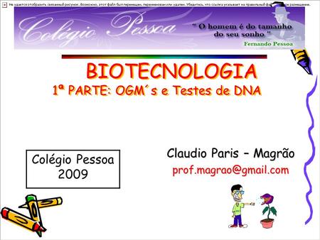 BIOTECNOLOGIA 1ª PARTE: OGM´s e Testes de DNA
