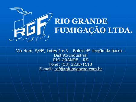 RIO GRANDE FUMIGAÇÃO LTDA.