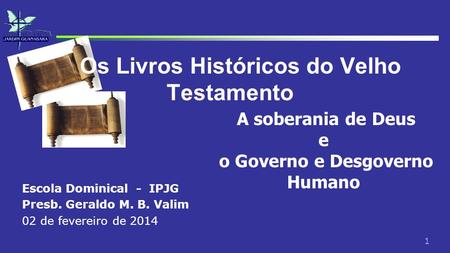 Os Livros Históricos do Velho Testamento o Governo e Desgoverno Humano