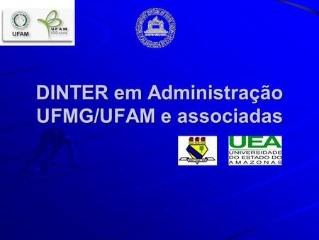 DINTER em Administração UFMG/UFAM e associadas