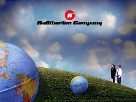 “Confidential –Internal Halliburton Use Only. © 2004 Halliburton