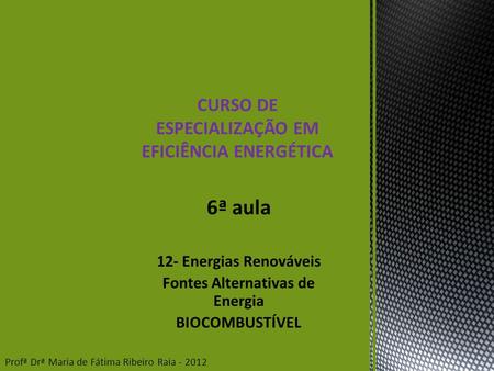 6ª aula CURSO DE ESPECIALIZAÇÃO EM EFICIÊNCIA ENERGÉTICA