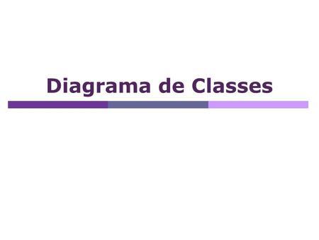 Diagrama de Classes.