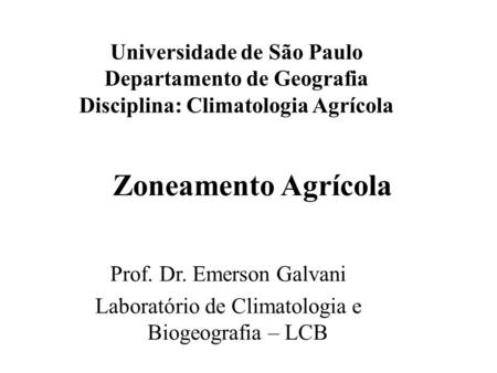 Zoneamento Agrícola Prof. Dr. Emerson Galvani