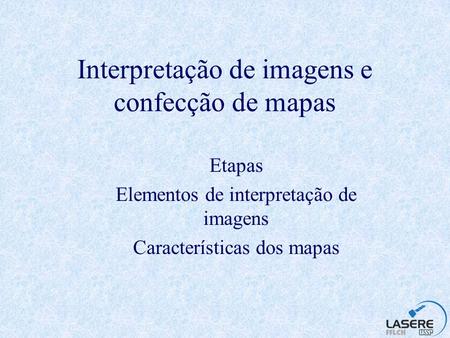 Interpretação de imagens e confecção de mapas