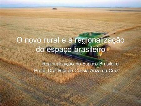 O novo rural e a regionalização do espaço brasileiro