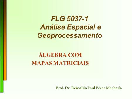 FLG Análise Espacial e Geoprocessamento