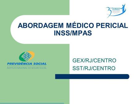 ABORDAGEM MÉDICO PERICIAL INSS/MPAS