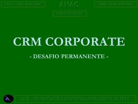 CRM CORPORATE - DESAFIO PERMANENTE -. New passenger and freighter aircraft deliveries will average 866 per year 2004 – 2023: 17,328 new passenger and.
