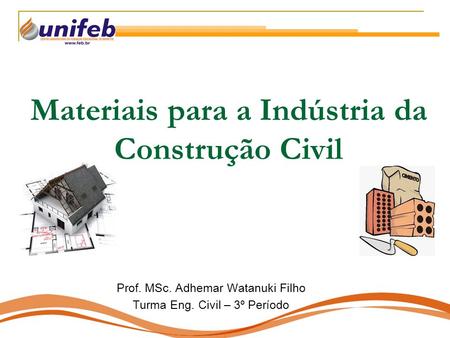 Materiais para a Indústria da Construção Civil