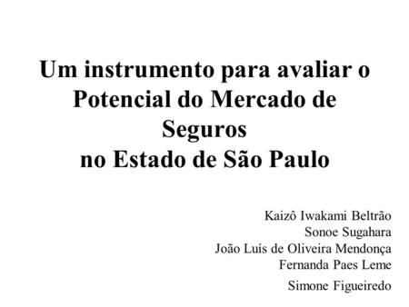 Kaizô Iwakami Beltrão Sonoe Sugahara João Luís de Oliveira Mendonça