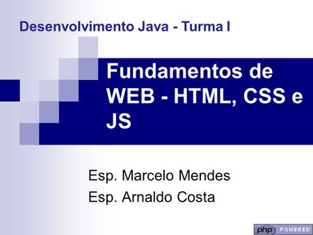Fundamentos de WEB - HTML, CSS e JS