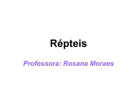 Professora: Rosana Moraes