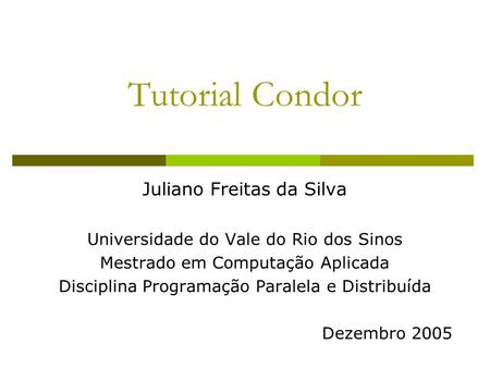 Tutorial Condor Juliano Freitas da Silva