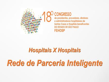 HOSPITAL GERAL SANTA CASA DE FRANCA A Santa Casa de Franca é um Complexo Hospitalar de Referência Regional, composto por três unidades hospitalares, integrado.