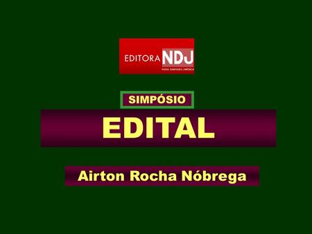 SIMPÓSIO EDITAL Airton Rocha Nóbrega.