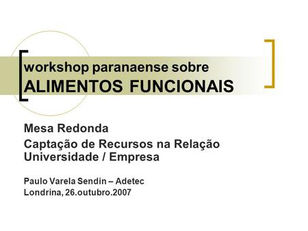 workshop paranaense sobre ALIMENTOS FUNCIONAIS