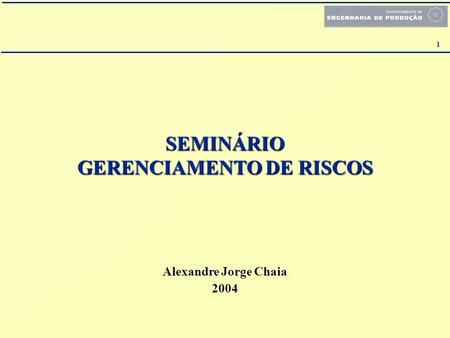 SEMINÁRIO GERENCIAMENTO DE RISCOS