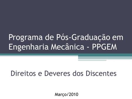 Programa de Pós-Graduação em Engenharia Mecânica - PPGEM