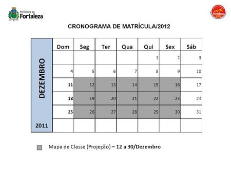 CRONOGRAMA DE MATRÍCULA/2012
