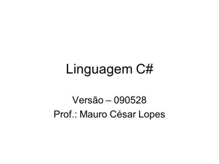 Versão – Prof.: Mauro César Lopes