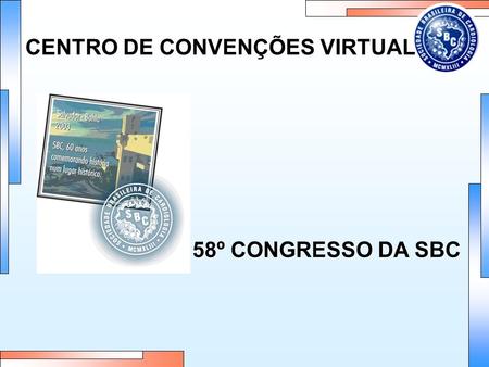 CENTRO DE CONVENÇÕES VIRTUAL 58º CONGRESSO DA SBC.