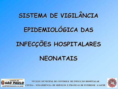 Sistema de Vigilância Epidemiológica das Infecções Hospitalares Neonatais