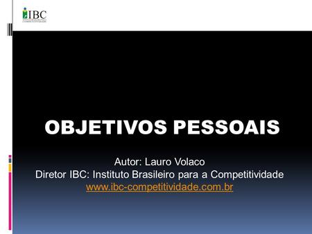 Diretor IBC: Instituto Brasileiro para a Competitividade