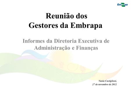 Informes da Diretoria Executiva de Administração e Finanças