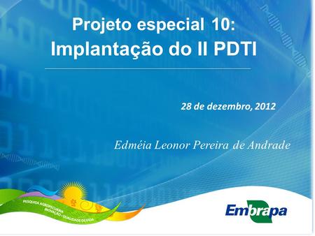 Implantação do II PDTI Projeto especial 10: