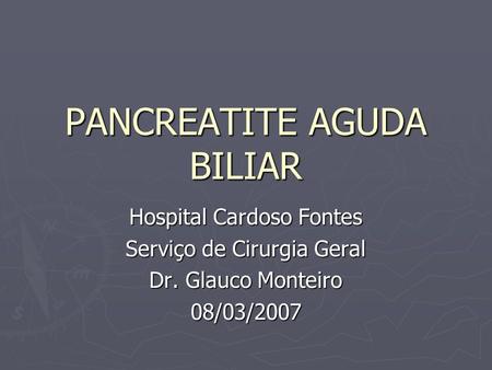 PANCREATITE AGUDA BILIAR