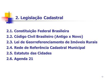 2. Legislação Cadastral 2.1. Constituição Federal Brasileira