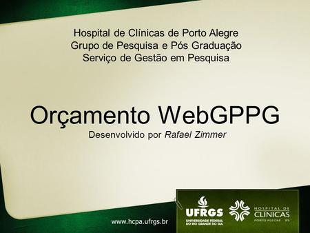 Orçamento WebGPPG Hospital de Clínicas de Porto Alegre