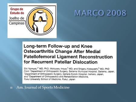 MARÇO 2008 Am. Journal of Sports Medicine.