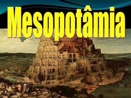 Mesopotâmia.