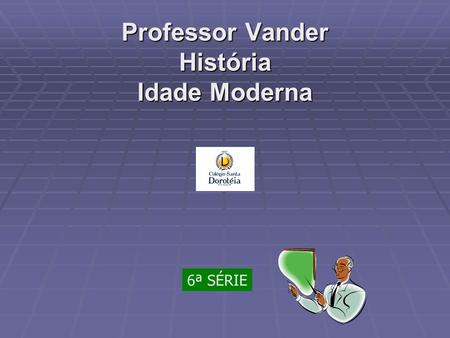 Professor Vander História Idade Moderna