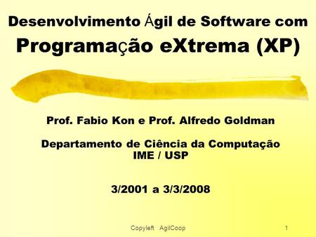 Desenvolvimento Ágil de Software com Programação eXtrema (XP)