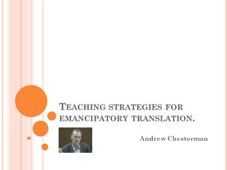 Teaching strategies for emancipatory translation.