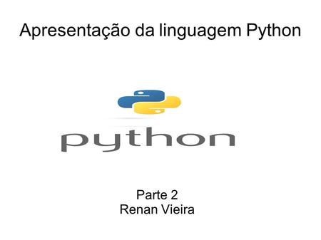 Apresentação da linguagem Python