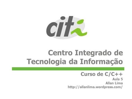 Centro Integrado de Tecnologia da Informação