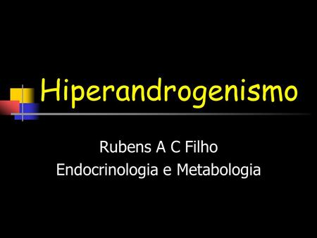 Rubens A C Filho Endocrinologia e Metabologia