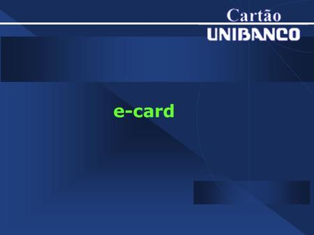 E-card.