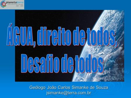 Geólogo João Carlos Simanke de Souza