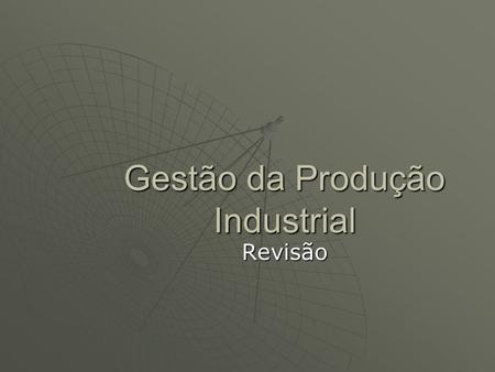 Gestão da Produção Industrial